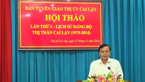 Hội thảo lần thứ  I –  Lịch sử Đảng bộ thị trấn Cai Lậy (1975 -2014)